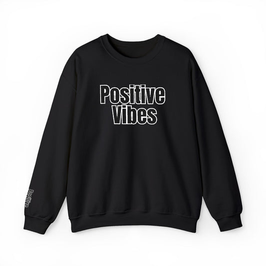 Positive Vibes Crewneck Sweatshirt | Casual Comfort, Gift for Friends, Inspirational Apparel, Relaxed Style, Everyday Wear